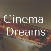 Cinema Dreams